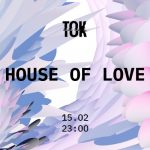 HOUSE OF LOVE: KSTCN (Moscow)